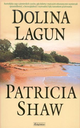 Okładka książki Dolina lagun / Patricia Shaw ; tł. Alina Siewior-Kuś.