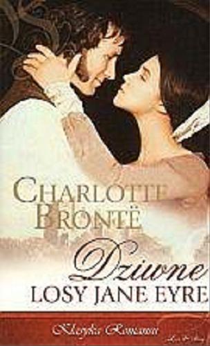 Okładka książki Dziwne losy Jane Eyre / Charlotte Brontë ; z angielskiego przełożyła Teresa Świderska.