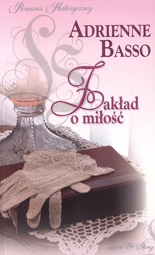 Okładka książki Zakład o miłość / Adrienne Basso ; przekład Anna Palmowska.