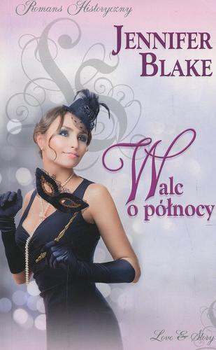 Okładka książki Walc o północy / Jennifer Blake ; przekład Mariusz Ferek.