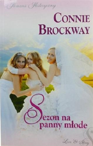 Okładka książki Sezon na panny młode / Connie Brockway ; przekład Anna Palmowska.