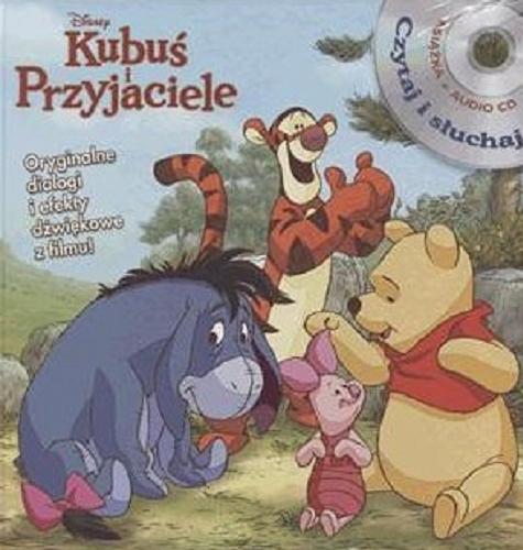 Okładka książki Kubuś i przyjaciele / [tekst polski Agnieszka Zwolińska i Joanna Serafińska] ; Disney.
