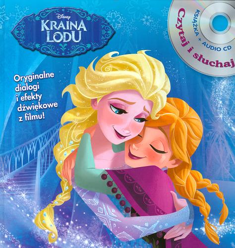 Okładka książki Kraina lodu / [tekst polski Agnieszka Zwolińska-Składanowska] ; Disney.