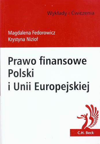 Okładka książki Prawo finansowe Polski i Unii Europejskiej / Magdalena Fedorowicz ; Krystyna Nizioł.