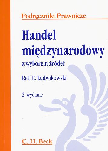 Okładka książki Handel międzynarodowy : z wyborem źródeł / Rett R. Ludwikowski.
