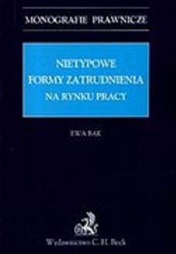 Okładka książki Nietypowe formy zatrudnienia na rynku pracy / Ewa Bąk.