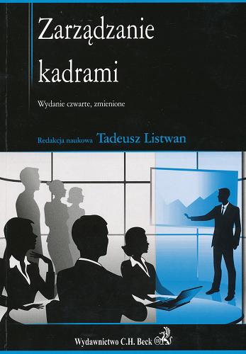 Okładka książki Zarządzanie kadrami / red. nauk. Tadeusz Listwan ; [aut.] Zbigniew Antczak [et al.].