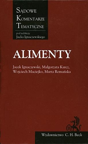 Okładka książki Alimenty : komentarz / Jacek Ignaczewski [et al.].