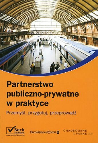 Partnerstwo publiczno-prywatne w praktyce : przemyśl, przygotuj, przeprowadź : praca zbiorowa Tom 4.9