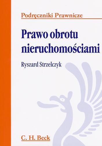 Okładka książki Prawo obrotu nieruchomościami / Ryszard Strzelczyk.