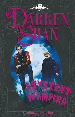 Okładka książki Saga Darrena Shana T. 2 Asystent wampira / Darren Shan ; tł. Janusz Ochab.