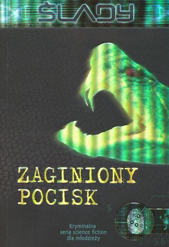 Okładka książki Zaginiony pocisk / Malcolm Rose ; [przekł. z ang. Maciej Nowak-Kreyer].