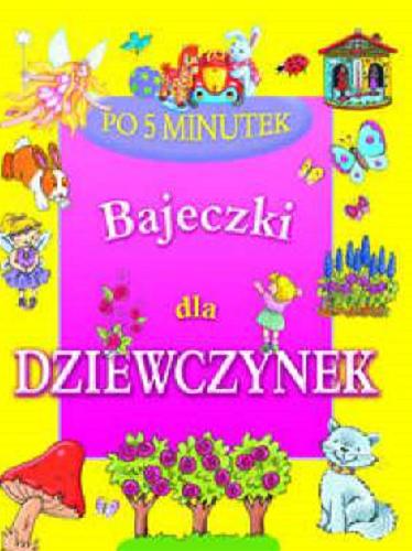 Okładka książki  Bajeczki dla dziewczynek: po 5 minutek  2