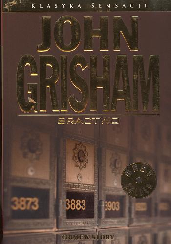 Okładka książki Bractwo / John Grisham, przekład Jan Kraśko.