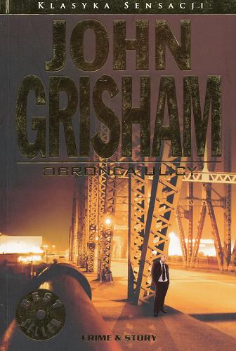 Okładka książki Obrońca ulicy / John Grisham ; przekł. [z ang.] Jan Kraśko.