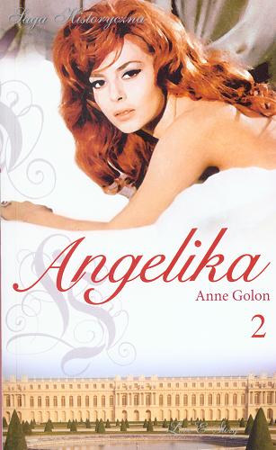 Okładka książki Markiza Angelika. Cz. 2 / Anne Golon ; przekład Aleksandra Jagiełowicz.