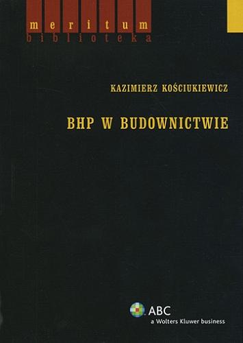 Okładka książki BHP w budownictwie / Kazimierz Kościukiewicz.