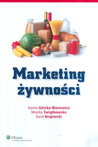 Okładka książki Marketing żywności / Hanna Górska-Warsewicz, Monika Świątkowska, Karol Krajewski.