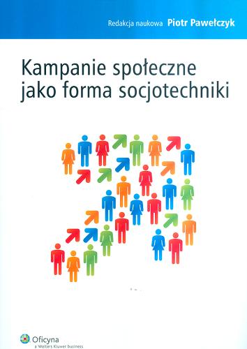 Okładka książki Kampanie społeczne jako forma socjotechniki / redakcja naukowa Piotr Pawełczyk.