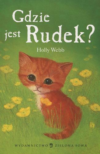 Okładka książki Gdzie jest Rudek? / Holly Webb ; ilustracje Sophy Williams ; przekład Jacek Drewnowski.