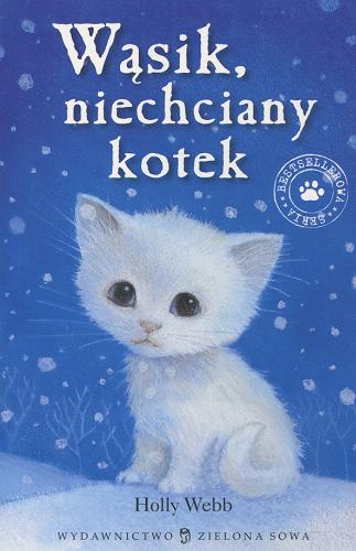 Okładka książki Wąsik, niechciany kotek / Holly Webb ; ilustracje Sophy Williams ; przekład [z angielskiego] Jacek Drewnowski.