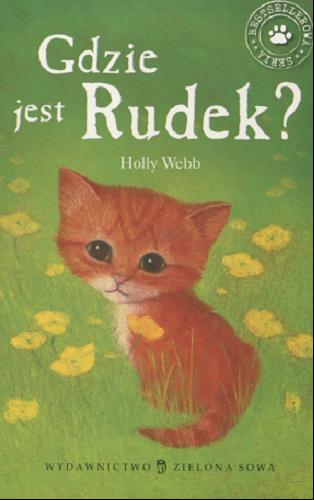 Okładka książki Gdzie jest Rudek? / Holly Webb ; ilustracje Sophy Williams ; przekład Jacek Drewnowski.