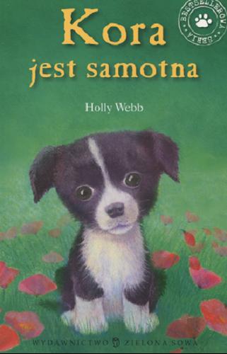 Okładka książki Kora jest samotna / [Holly Webb] ; il. Sophy Williams ; przekł. Jacek Drewnowski.