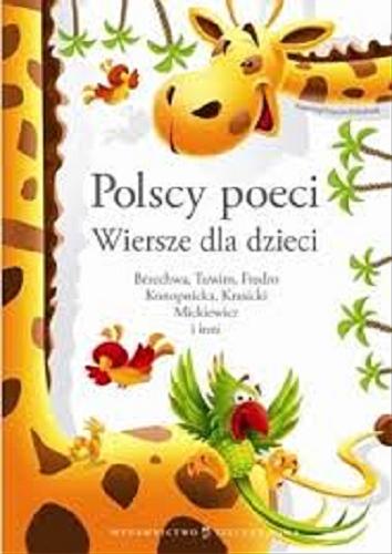 Okładka książki Polscy poeci : wiersze dla dzieci / Jan Brzechwa [et al.] ; il. Marcin Południak.
