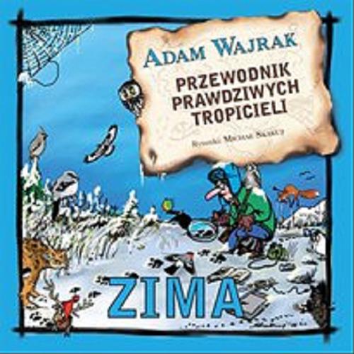 Okładka książki Zima [E-book] / Adam Wajrak ; rysunki Michał Skakuj.