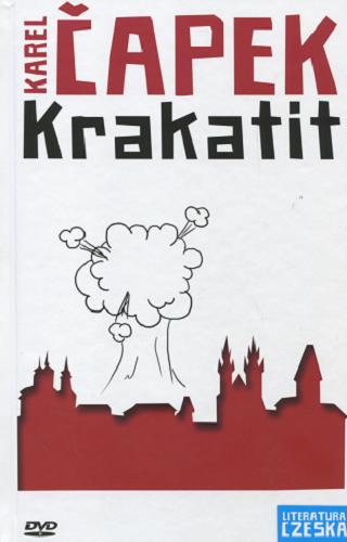 Okładka książki Krakatit / Karol Čapek ; tłumaczenie Emilia Witwicka.