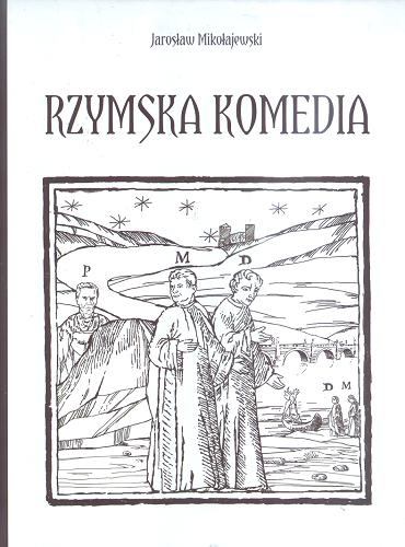 Okładka książki Rzymska komedia / Jarosław Mikołajewski.