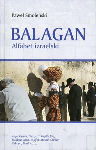 Okładka książki Balagan : alfabet izraelski / Paweł Smoleński.