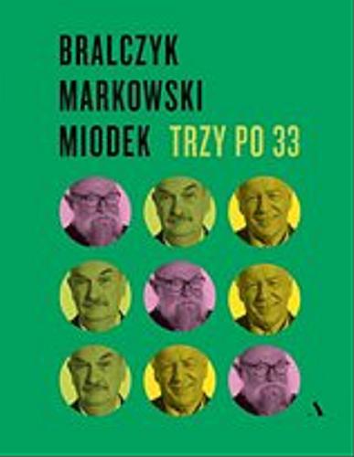 Okładka książki Trzy po 33 [E-book] / Bralczyk, Markowski, Miodek.