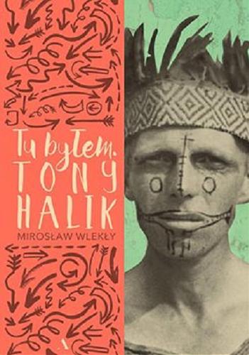 Okładka książki  Tu byłem, Tony Halik [E-book]  10