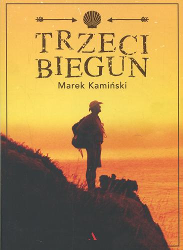 Okładka książki Trzeci biegun / Marek Kamiński.