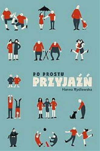 Okładka książki Po prostu przyjaźń / Hanna Rydlewska.