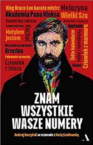 Okładka książki Znam wszystkie wasze numery / Andrzej Korzyński w rozmowie z Maria Szabłowską.