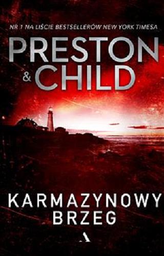 Okładka książki Karmazynowy brzeg / Douglas Preston, Lincoln Child ; z języka angielskiego przełożył Robert P. Lipski.