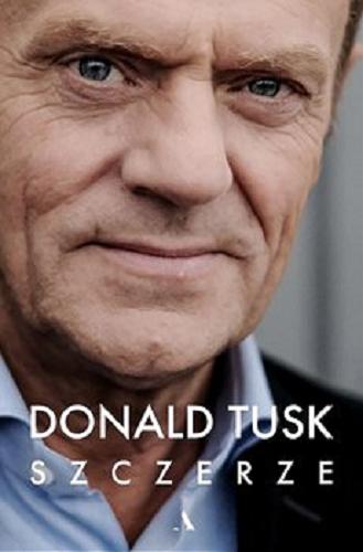Okładka książki Szczerze [E-book] / Donald Tusk.