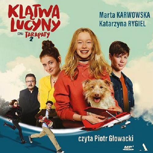 Okładka książki Klątwa Lucyny, czyli Tarapaty 2 [E-audiobook] / Marta Karwowska, Katarzyna Rygiel ; ilustracje Marta Ruszkowska.