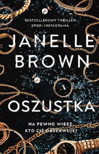Okładka  Oszustka / Janelle Brown ; przełożył Łukasz Błaszczyk.