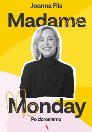 Okładka książki Madame Monday [E-book] : po dorosłemu / Joanna Flis