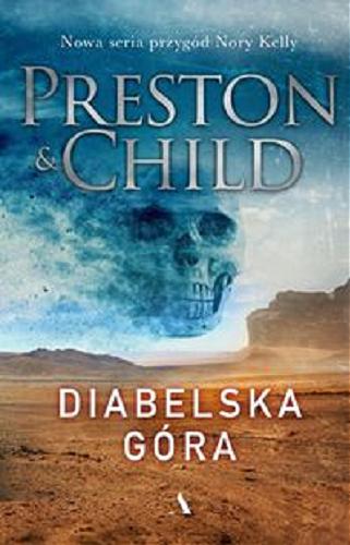 Okładka książki Diabelska góra / Preston & Child ; przełożył Jan Kraśko.