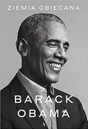 Okładka książki Ziemia obiecana / Barack Obama ; przełożył Dariusz Żukowski.