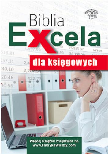 Okładka książki Biblia Excela dla księgowych / Jakub Kudliński, Wojciech Próchnicki.