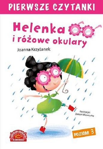 Okładka książki Helenka i różowe okulary / Joanna Krzyżanek ; ilustracje Zenon Wiewiurka.