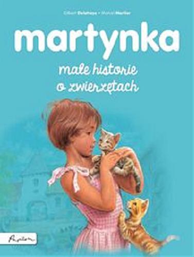 Okładka książki  Martynka - małe historie o zwierzętach  14