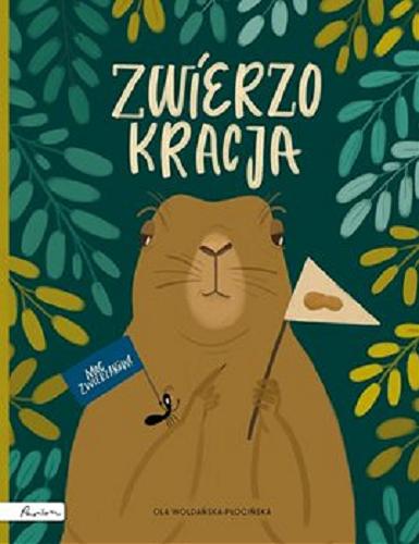 Okładka książki Zwierzokracja / [tekst i ilustracje] Ola Woldańska-Płocińska.
