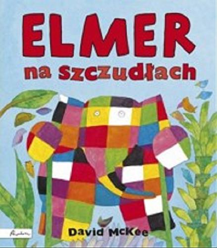 Okładka książki Elmer na szczudłach / David McKee ; tłumaczenie Maria Szarf.