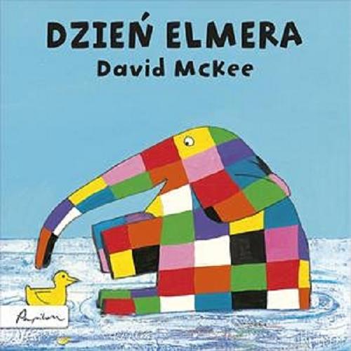 Okładka książki Dzień Elmera / David McKee ; tłumaczenie Maria Szarf.